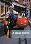 A CLOSE SHAVE