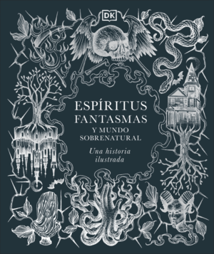 ESPIRITUS FANTASMAS Y MUNDO SOBRENATURAL
