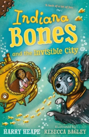 INDIANA BONES AND THE INVISIBLE CITY