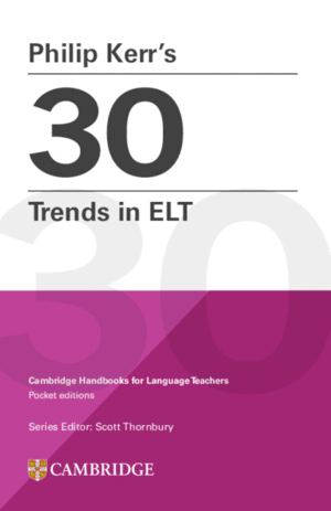 PHILIP KERRS 30 TRENDS IN ELT