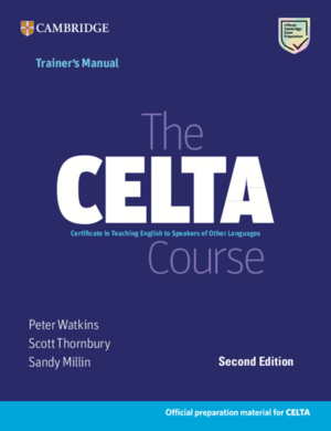 THE CELTA COURSE TRAINER'S MANUAL