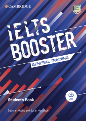 CAMBRIDGE ENGLISH EXAM BOOSTERS IELTS BOOSTER GENERAL TRAINING STUDENT'S BOOK WI