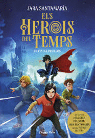 HEROIS TEMPS 1 UN VIATGE PERILLOS