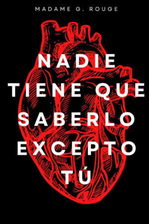 NADIE TIENE QUE SABERLO EXCEPTO TÙ