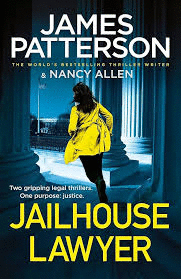 JAILHOUSE LAWYER : TWO GRIPPING LEGAL THRILLERS