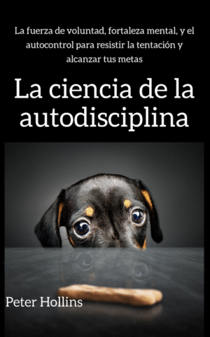 LA CIENCIA DE LA AUTODISCIPLINA