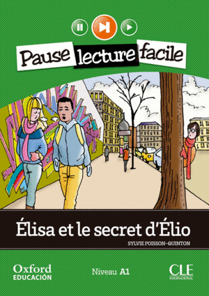 ÉLISA ET LE SECRET D'ÉLIO. LECTURE + CD-AUDIO (PAUSE LECTURE FACILE)