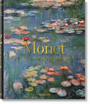 MONET. THE TRIUMPH OF IMPRESSIONISM