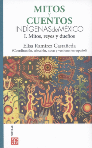 MITOS Y CUENTOS INDÍGENAS MEXICANOS