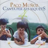PACO MUÑOZ CANTA PER ALS XIQUETS 4 (CD)