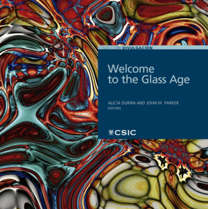 WELCOME TO THE GLASS AGE : CELEBRATING THE UNITED NATIONS INTERNATIONAL YEAR OF
