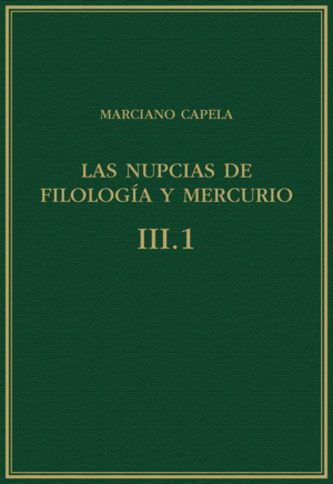 LAS NUPCIAS DE FILOLOGÍA Y MERCURIO. VOL. III.1, LIBROS VI-VII : EL QUADRIVIUM