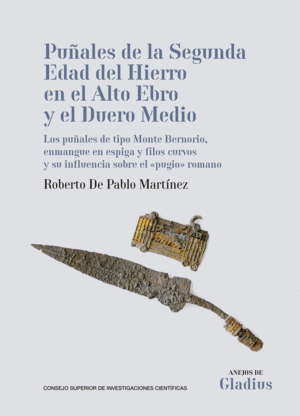 PUÑALES DE LA SEGUNDA EDAD DEL HIERRO EN EL ALTO EBRO Y EL DUERO MEDIO : LOS PUÑ