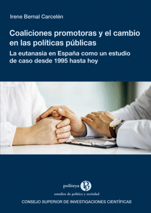 COALICIONES PROMOTORAS Y EL CAMBIO EN LAS POLÍTICAS PÚBLICAS : LA EUTANASIA EN E