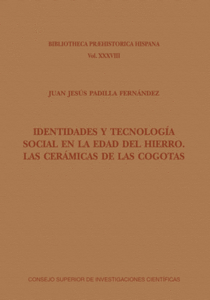 IDENTIDADES Y TECNOLOGÍA SOCIAL EN LA EDAD DEL HIERRO : LAS CERÁMICAS DE LAS COG