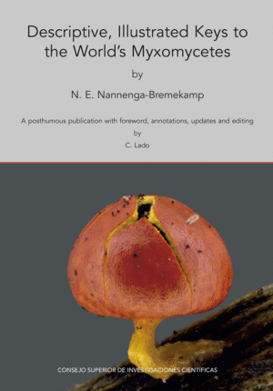 DESCRIPTIVE, ILLUSTRATED KEYS TO THE WORLD'S MYXOMYCETES : A POSTHUMOUS PUBLICAT