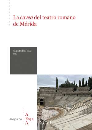 LA <I>CAVEA</I> DEL TEATRO ROMANO DE MÉRIDA