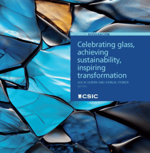 CELEBRATING GLASS ACHIEVING SUSTAINABILITY INSPIRING TRANSF