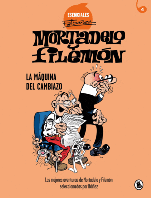 MORTADELO Y FILEMON LA MÁQUINA DEL CAMBIAZO