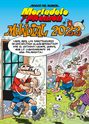 MORTADELO Y FILEMÓN. MUNDIAL 2022