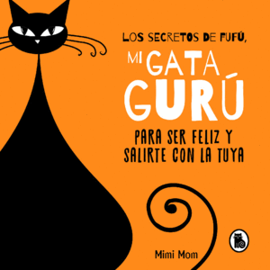 LOS SECRETOS DE FUFÚ, MI GATA GURÚ