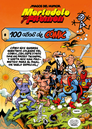 MORTADELO Y FILEMÓN. 100 AÑOS DE CÓMIC