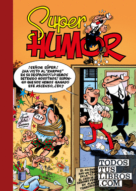 MORTADELO Y FILEMON EL ASCENSO  HAY UN TRAIDOR EN LA T.I.A.  EL CASO DE LOS SEÑORES PEQUEÑITOS  E
