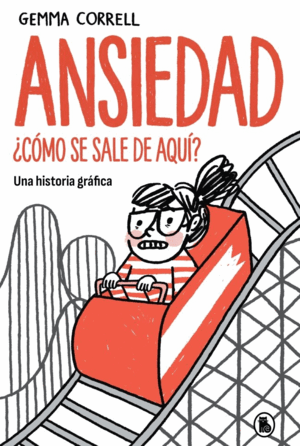 ANSIEDAD. ¿CÓMO SE SALE DE AQUÍ?