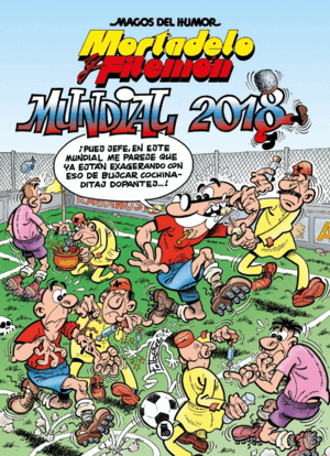 MORTADELO Y FILEMÓN. MUNDIAL 2018 (MAGOS DEL HUMOR 188)