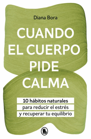 CUANDO EL CUERPO PIDE CALMA