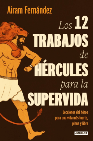 DOCE TRABAJOS DE HERCULES PARA LA SUPER VIDA LA