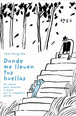 DÓNDE ME LLEVEN TUS HUELLAS