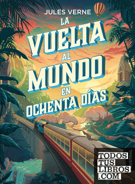 LA VUELTA AL MUNDO EN 80 DÍAS