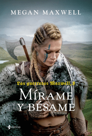 LAS GUERRERAS MAXWELL 8. MIRAME Y BESAME