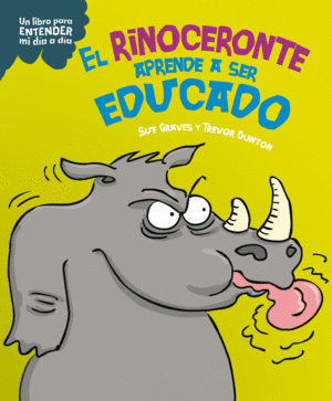 EL RINOCERONTE APRENDE A SER EDUCADO