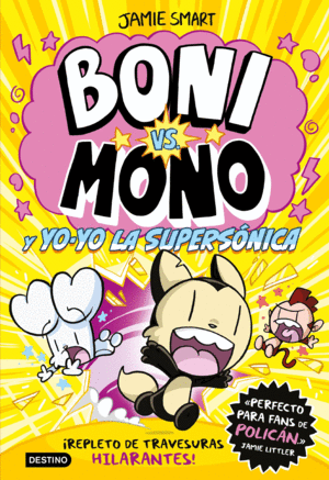 BONI VS MONO 4 Y YO-YO, LA SUPERSÓNICA