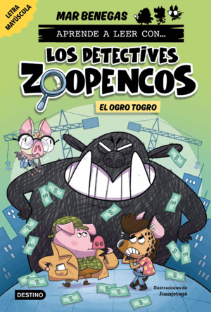 LOS DETECTIVES ZOOPENCOS 7. EL OGRO TOGRO