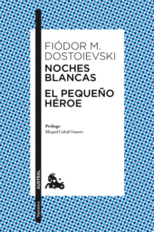 NOCHES BLANCAS · EL PEQUEÑO HÉROE