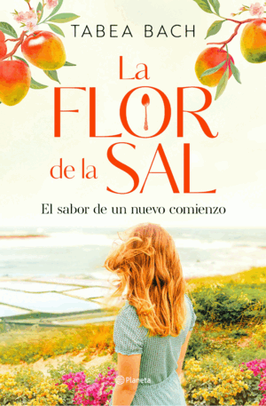 LA FLOR DE LA SAL. EL SABOR DE UN NUEVO COMIENZO