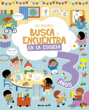MI PRIMER BUSCA Y ENCUENTRA. EN LA ESCUELA. 3 AÑOS
