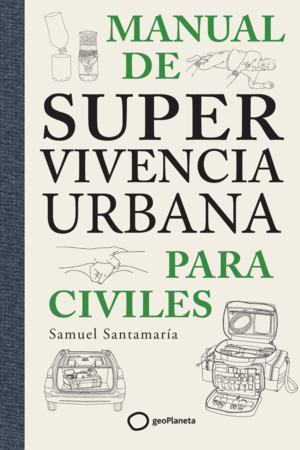 MANUAL DE SUPERVIVENCIA URBANA