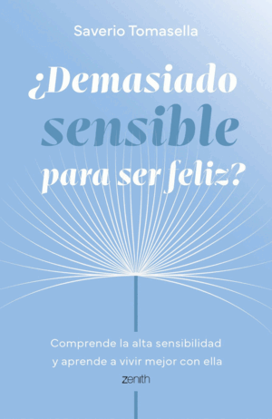 Â¿DEMASIADO SENSIBLE PARA SER FELIZ?