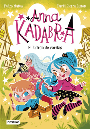 ANNA KADABRA 18. EL LADRÃN DE VARITAS