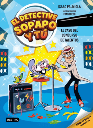 EL DETECTIVE SOPAPO Y TÃ 6. EL CASO DEL CONCURSO DE TALENTOS