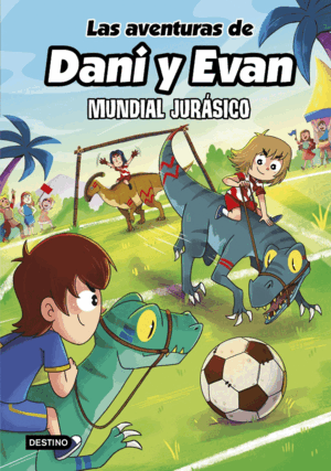 LAS AVENTURAS DE DANI Y EVAN 15. MUNDIAL JURÃSICO