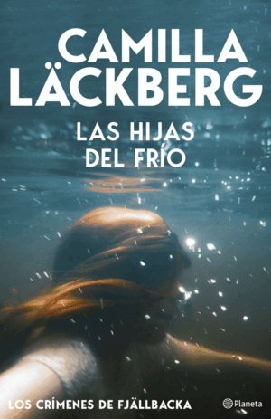 LAS HIJAS DEL FRÍO (LOS CRÍMENES DE FJÄLLBACKA)
