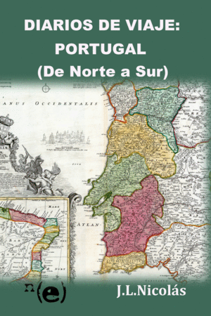 DIARIOS DE VIAJE: PORTUGAL (DE NORTE A SUR)