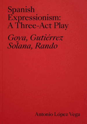 SPANISH EXPRESSIONISM: A TREE-ACT PLAY
