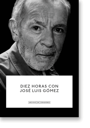 DIEZ HORAS CON JOSÉ LUIS GÓMEZ