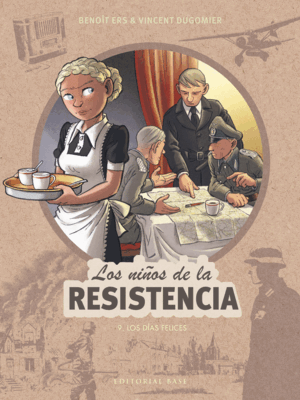 LOS NIÑOS DE LA RESISTENCIA, 9. LOS DIAS FELICES